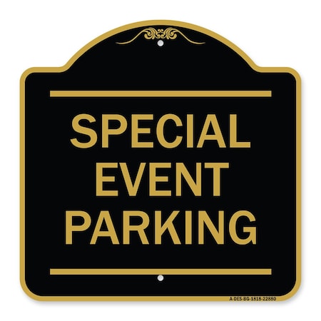 Signmission Designer Series Sign-Special Event Parking, Black & Gold Aluminum Sign, 18" x 18", BG-1818-22880 A-DES-BG-1818-22880